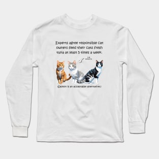 Experts agree responsible cat owners feed their cats fresh tuna at least 5 times a week - funny watercolour cat design Long Sleeve T-Shirt